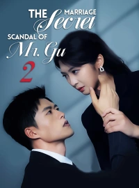 [Dubbed] The Secret Marriage Scandal of Mr. Gu 2